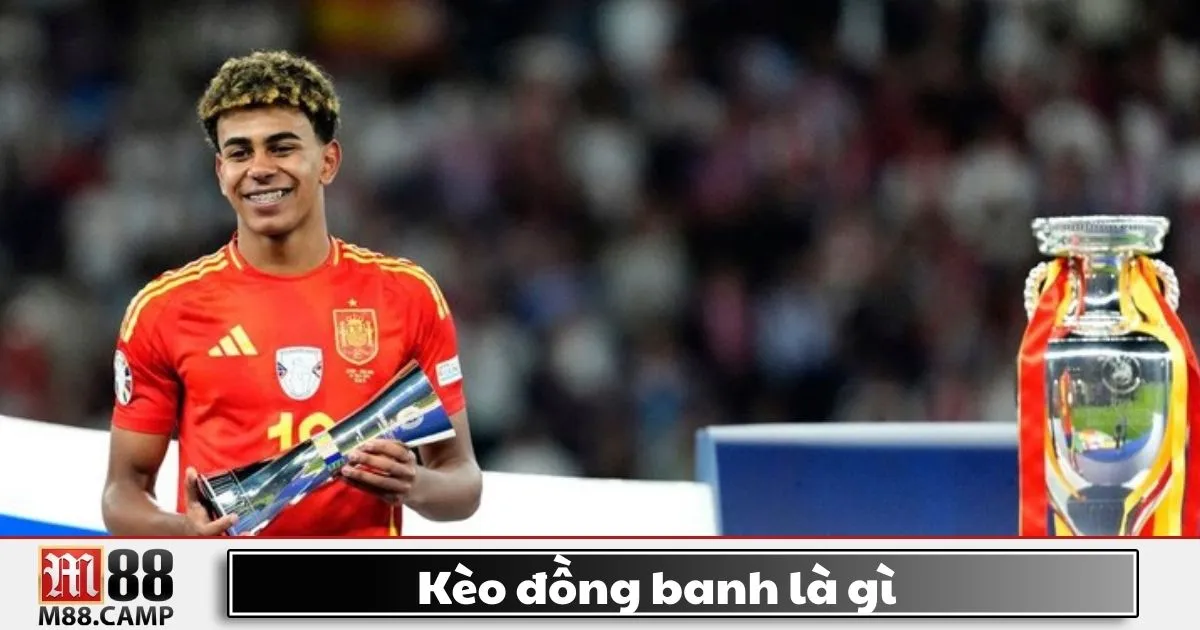 Kèo Đồng Banh Là Gì? Cách Chơi Kèo Đồng Ban Chính Xác 2 Kèo đồng banh là gì? Giải thích kèo cược không có đội chấp