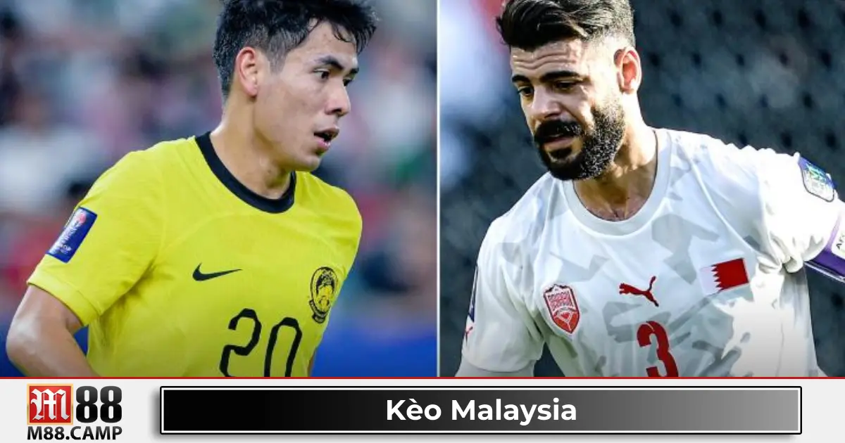 Kèo Malaysia M88 - Đọc Kèo Và Chiến Lược Cược Chính Xác 2 Kèo Malaysia là gì? Giới thiệu hệ thống kèo châu Á đặc biệt