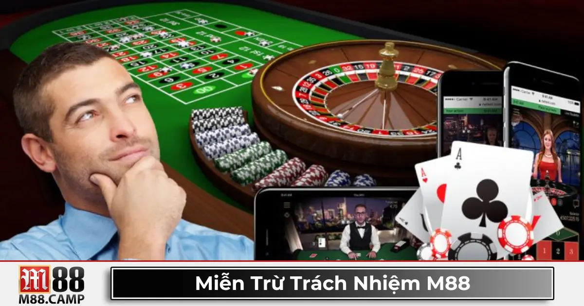 Miễn Trừ Trách Nhiệm M88 3 Quy Định Về Việc Sử Dụng Dịch Vụ Cá Cược M88